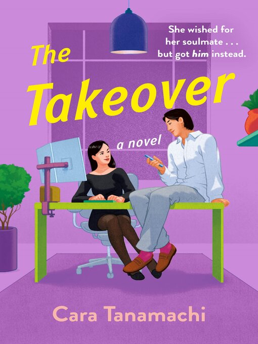 Title details for The Takeover by Cara Tanamachi - Available